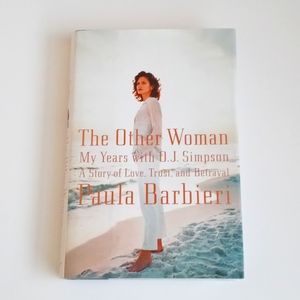 The Other Woman: My Years w O.J. Simpson: Love Trust Betrayal by Paula Barbieri